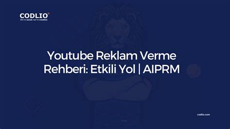 Youtube Reklam Verme Rehberi Etkili Yol Codlio