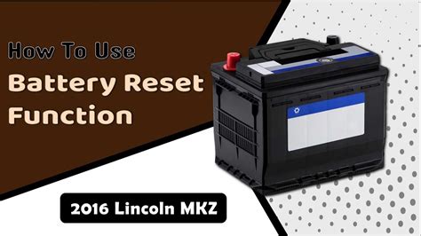 How To Use Battery Reset Function On SDS 2016 Lincoln MKZ YouTube