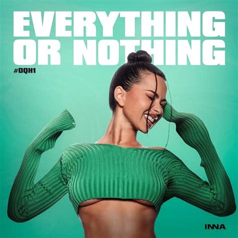 Écouter Everything Or Nothing DQH1 de INNA sur Amazon Music Unlimited