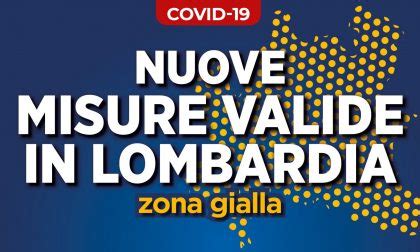 In Lombardia scatta la zona gialla ecco cosa si può fare e cosa no