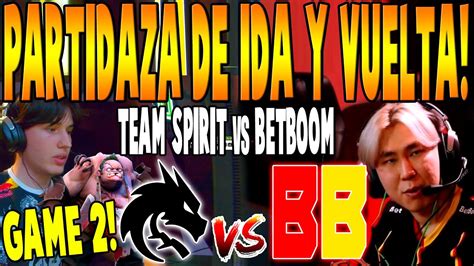 Team Spirit Vs Betboom Game 2 Bo2 Yatoro Collapse Vs Toronto Betboom Dacha Dubai 2024