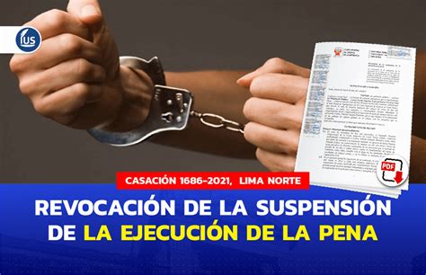 Revocación de la suspensión de la ejecución de la pena Casación 1686