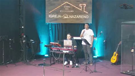 AO VIVO Igreja Do Nazareno Casa Do Evangelho YouTube