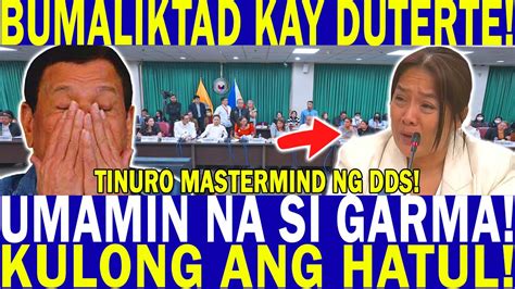 BUMALIKTAD KAY DUTERTE UMAMIN NA SI GARMA TINURO MASTERMIND NG DDS