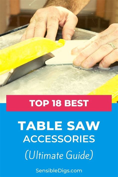 Top Best Table Saw Accessories Ultimate Guide Table Saw