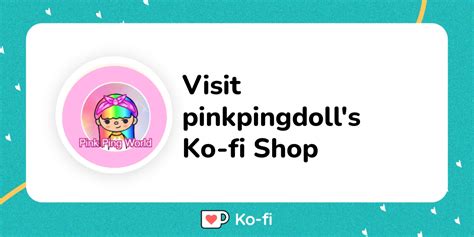 Visit Pinkpingdoll S Ko Fi Shop Ko Fi Where Creators Get Support