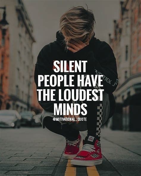 Silent People Have The Loudest Minds Pictures Photos And Images For