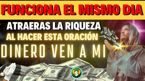 DINERO VEN A MÍ poderosa oración PARA LA ATRACCIÓN DE LA RIQUEZA YouTube