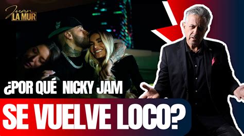 POR QUÉ NICKY JAM SE VUELVE LOCO La Mur analiza porque su vida