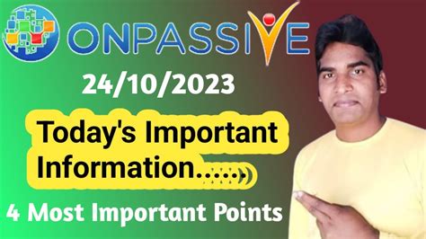 Onpassive Today S Important Information Most Important Points