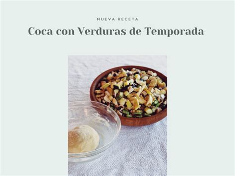 Coca De Verduras Con Masa De Harina De Espelta Ecol Gica