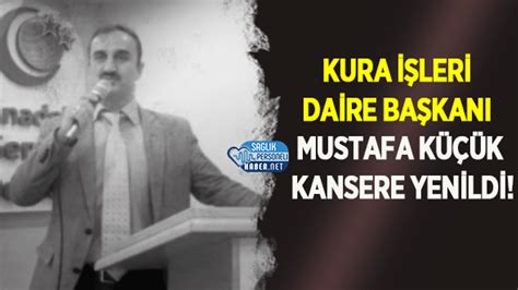 Sa L K Bakanl Kura Leri Daire Ba Kan Mustafa K K Kansere