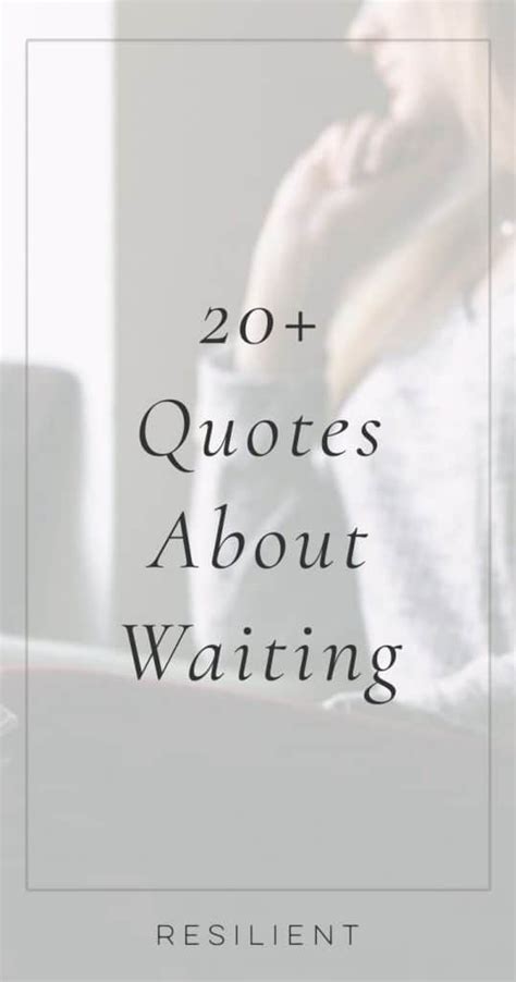 Quotes About Waiting Waiting Quotes 20 Quotes Quotes - Riset