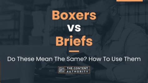 Boxers vs Briefs: Do These Mean The Same? How To Use Them