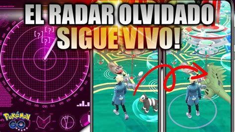 EL SUPER RADAR De Pokemon GO Que TENIAMOS OLVIDADO SIGUE VIVO Y