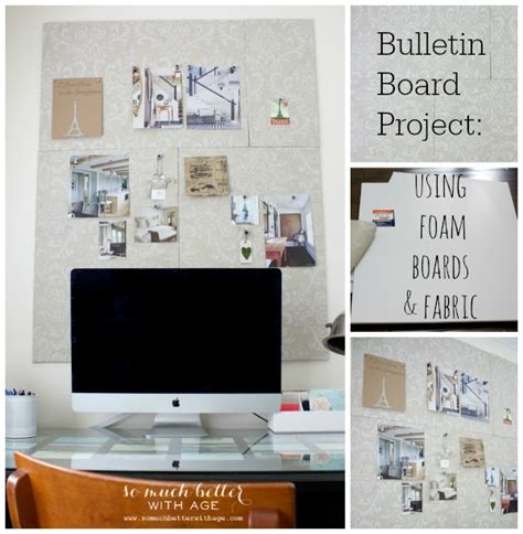 Bulletin Board Using Foam Boards And Fabric So Much Better With Age