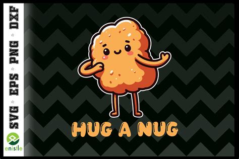 Hug A Nug Funny Chicken Nugget Svg Graphic By Enistle Creative Fabrica