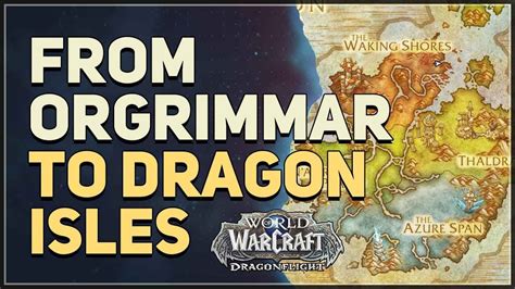 From Orgrimmar To Dragon Isles Wow Youtube