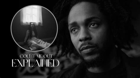 Hidden Meanings Behind Kendrick Lamar S Count Me Out Music Video