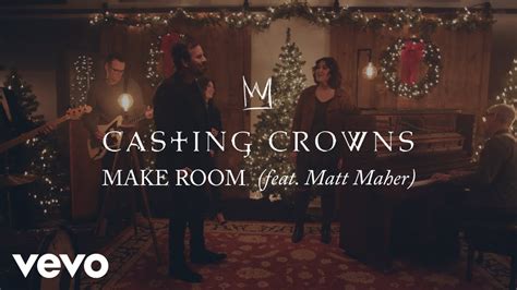 MUSIC VIDEO: Casting Crowns - Make Room ft. Matt Maher ~ Mp3 2019