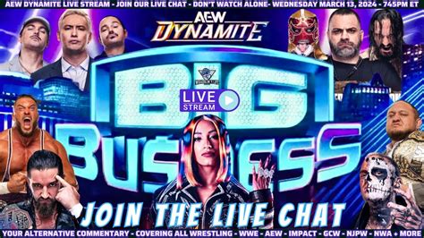 Aew Dynamite Big Business Live Stream Join Our Live Chat March 13