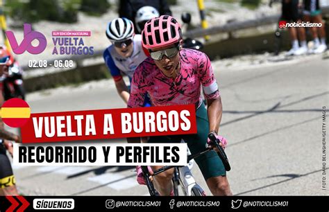 Vuelta A Burgos Recorrido Perfiles Y Equipos Noticiclismo