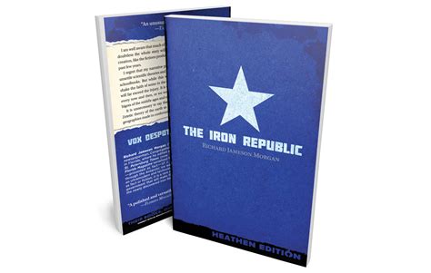 The Iron Republic By Richard Jameson Morgan Heathen Edition