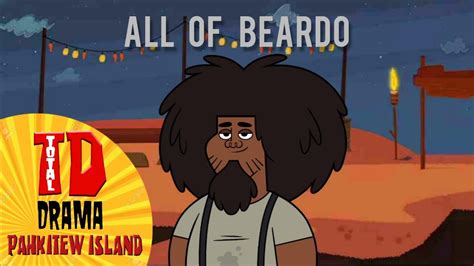 Every Scene Of Beardo Total Drama Pahkitew Island Youtube