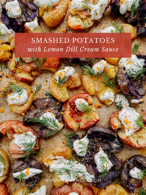 Smashed Potatoes With Lemon Dill Cream Sauce Whip And Wander