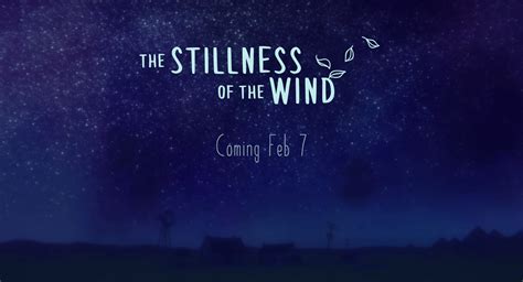 《the Stillness Of The Wind》一个在寂静中讲述生命与失落的农场游戏 知乎