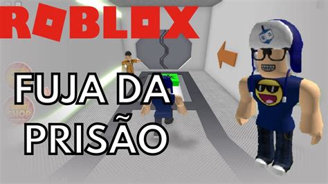 ROBLOX FUJA DA PRISÃO YouTube