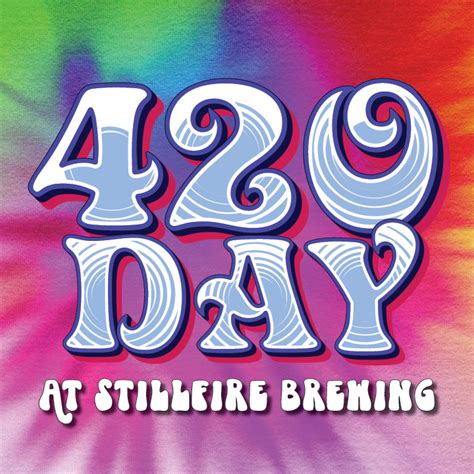 420 DAY at STILLFIRE | StillFire Brewing