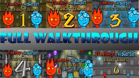 Fireboy And Watergirl All Games All Levels Full Walkthrough