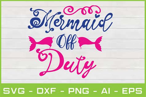 MERMAID Off DUTY Svg Cut Files Graphic By Akdesignstorebd Creative