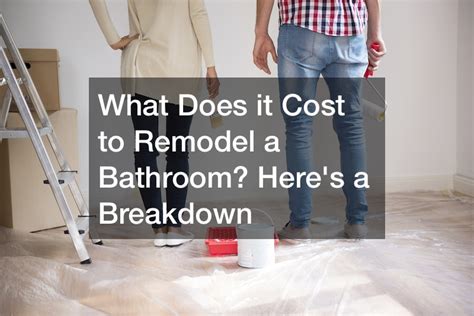 What Does It Cost To Remodel A Bathroom Heres A Breakdown Home Decor