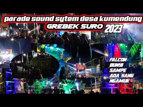 Parade Sound System Grebek Suro Desa Kumendung 2023 Full Sound Horeg