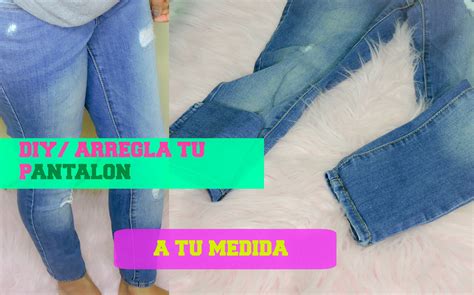 Diy Como Arreglar Tu Pantalon Si Te Queda Largo Como Gastar Un Jeans