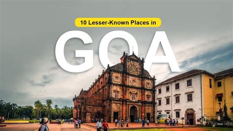 10 Lesser Known Places In Goa Unexplored Places In Goa Youtube