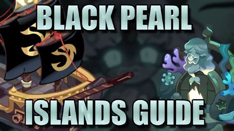 Black Pearl Islands Guide Cookie Run Kingdom Crk Youtube