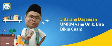 5 Barang Dagangan UMKM Yang Unik Bisa Bikin Cuan OttoPay