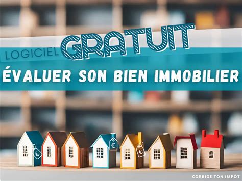 Comment évaluer sa maison ou son appartement gratuitement