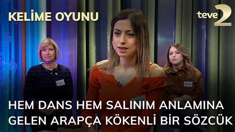 Kelime Oyunu Hem dans hem salınım anlamına gelen Arapça kökenli bir