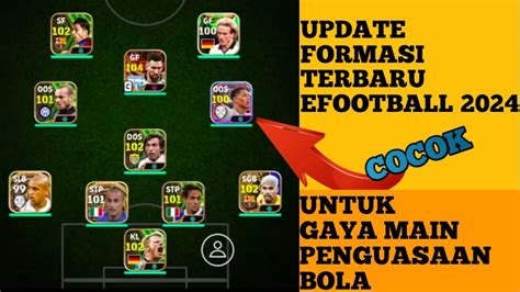 FORMASI TERBARU EFOOTBALL 2024 MOBILE UNTUK GAYA MAIN PENGUASAAN BOLA