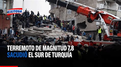 🔴🔵terremoto De Magnitud 78 Sacudió El Sur De Turquía Youtube