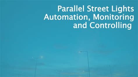 Street Light Automation Controlling And Monitoring Ppt