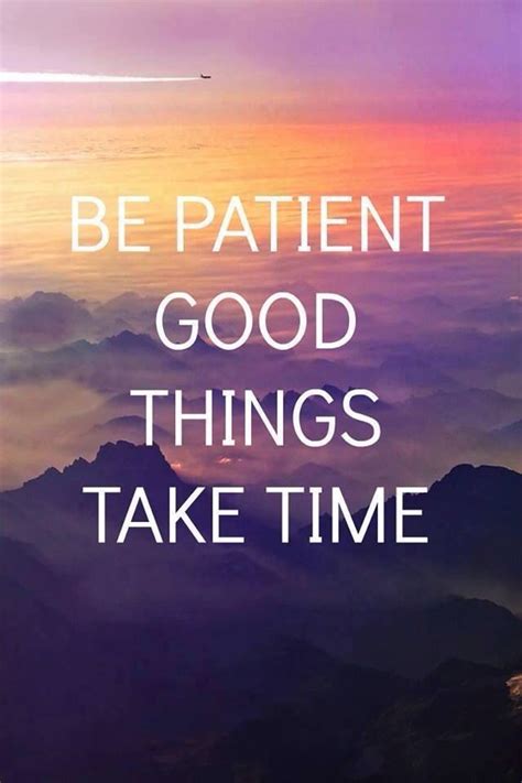 Famous Quotes About Being Patient. QuotesGram