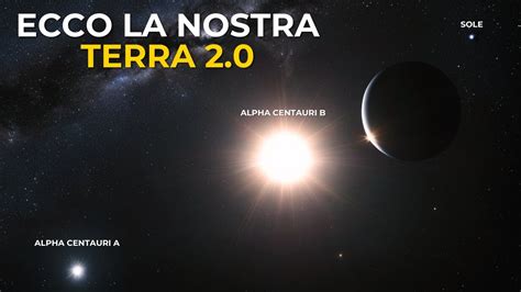 Il sistema stellare che contiene la nostra Terra 2.0 - Alpha Centauri ...