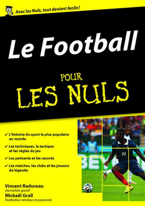 Le Football Pour Les Nuls De Philippe Biard Sports Sports D Quipe