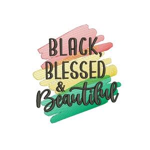 Black Blessed And Beautiful Machine Embroidery Design Black Etsy