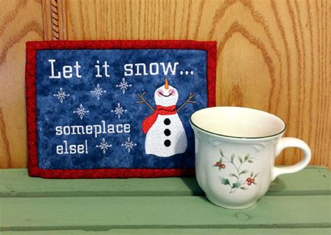 Ith Let It Snow Mug Rug Snowman Mug Rug In The Hoop Mug Rug Etsy